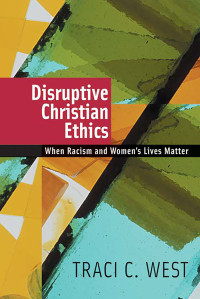 Traci C. West; — Disruptive Christian Ethics