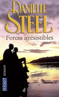 Danielle Steel — Forces irrésistibles