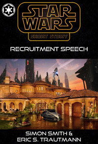 Simon Smith & Eric S. Trautmann — Recruitment Speech