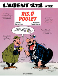 Raoul Cauvin, Raoul Cauvin — L'Agent 212 - Tome 12 - RIS,O POULET
