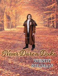 Wendy Soliman [Soliman, Wendy] — Never Dare a Duke