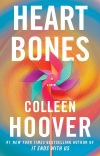 Colleen Hoover — Heart Bones: A Novel