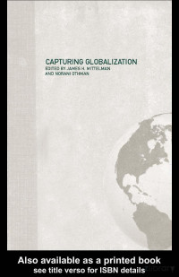 James H. Mittelman, Norani Othman — Capturing Globalization