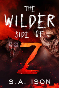 S.A. Ison — The Wilder Side of Z