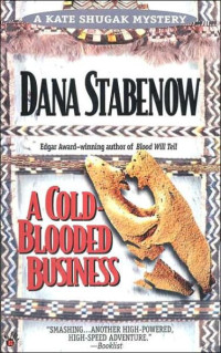 Dana Stabenow — A Cold-Blooded Business (Kate Shugak, #04)