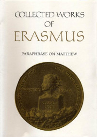 Erasmus, Desiderius;Sider, Robert D.;Simpson, Dean.; — Paraphrase on Matthew