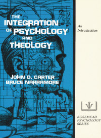 John D. Carter;S. Bruce Narramore; & Bruce Narramore — The Integration of Psychology and Theology