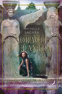 Sagara, Michelle — L'oracle d'Elantra