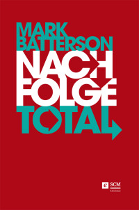 Mark Batterson; — Nachfolge total