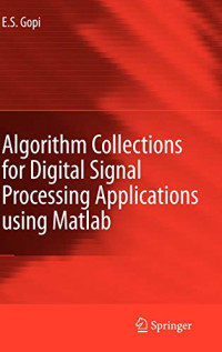 E.S. Gopi — Algorithm Collections for Digital Signal Processing Applications Using Matlab