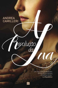 Andrea Camilleri — A Revolução da Lua