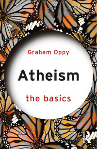 Graham Oppy — Atheism The Basics