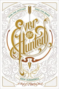 Erin Summerill — Ever the Hunted