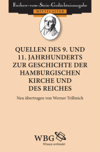 Trillmich, Werner — Quellen des 9. und 11. Jahrhunderts zur Geschichte der hamburgischen Kirche und des Reichs