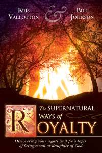 Kris Vallotton — The Supernatural Ways of Royalty