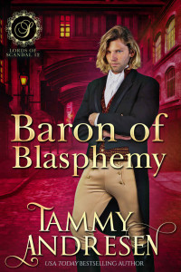 Tammy Andresen — Baron of Blasphemy (Lords of Scandal #12)