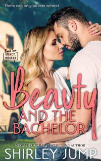 Shirley Jump [Jump, Shirley] — Beauty And The Bachelor (Mercy, Indiana #2)