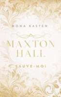 Mona Kasten — Maxton Hall T1 Sauve moi