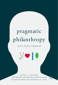 Ruth A. Shapiro & Manisha Mirchandani & Heesu Jang — Pragmatic Philanthropy