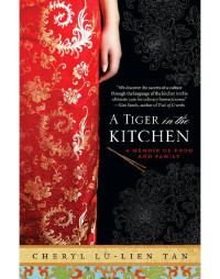 Cheryl Tan — A Tiger in the Kitchen