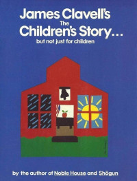 James Clavell — The Children's Story