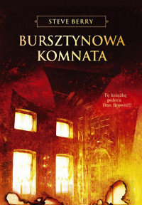 Steve Berry — Bursztynowa Komnata