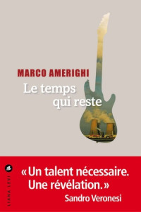 Amerighi Marco [Amerighi Marco] — Le temps qui reste