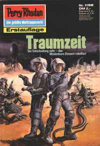 Ewers, H.G. — [Perry Rhodan 1198] • Traumzeit