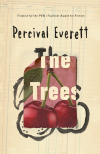 Everett, Percival — The Trees: A Novel