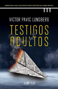 Victor Pavic Lundberg — Testigos ocultos