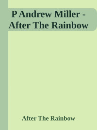 P Andrew Miller — After The Rainbow