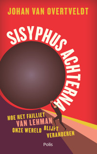 Johan Van Overtveldt — Sisyphus achterna