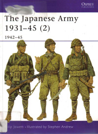 Philip Jowett — The Japanese Army 1931-45 (2) 1942-45