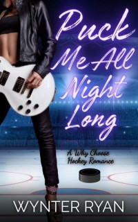 Wynter Ryan — Puck Me All Night Long