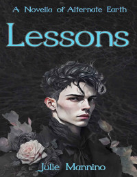 Mannino, Julie — Lesson A Novella of Alternate Earth: (An MM Dark Academia College Romance) (Lessons Book 1)