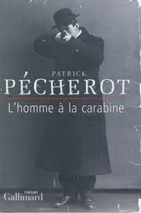 Pécherot, Patrick — L'homme à la carabine