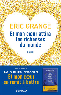 Éric Grange — Et mon cœur attira les richesses du monde