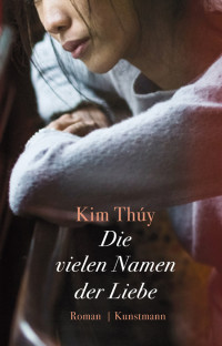 Thúy, Kim — Die vielen Namen der Liebe
