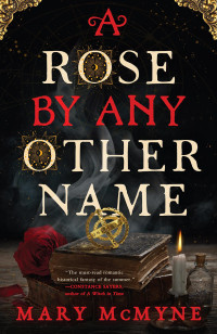 Mary McMyne — A Rose by Any Other Name