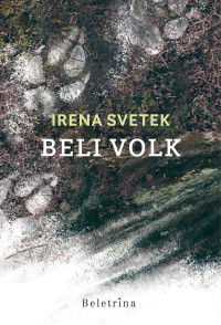 Irena Svetek — Beli volk
