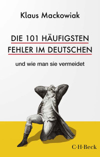 Klaus Mackowiak; — Die 101 häufigsten Fehler im Deutschen