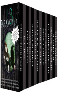 Christine Pope & K.A. Poe & Cate Dean & Nadia Scrieva & Nicole R. Taylor & Stacy Claflin & Kristy Tate & Dima Zales & C.J. Archer & Kyoko M. — The Paranormal 13 Boxed Set