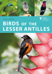 Ryan Chenery; — Birds of the Lesser Antilles