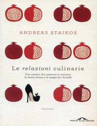 Andreas Staikos — Le relazioni culinarie