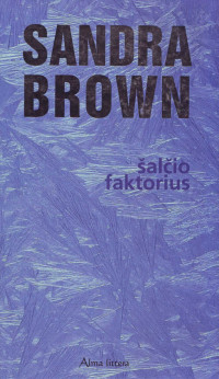 Sandra Brown [Brown, Sandra] — Šalčio faktorius