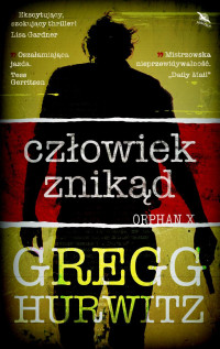 Gregg Hurwitz — Orphan X. Człowiek znikąd