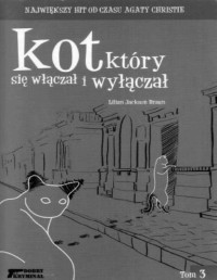 BRAUN LILIAN JACKSON — Kot ktory... #3 Kot, ktory sie wlaczał i wylaczal