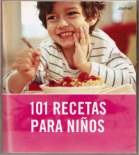 Angela Nilsen y Jeni Wright — 101 Recetas de comida para niños