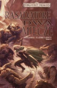 R. A. Salvatore — Legenda Drizzta 16. Trylogia Klingi Łowcy 3. Dwa Miecze