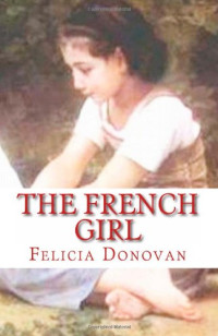 Felicia Donovan — The French Girl